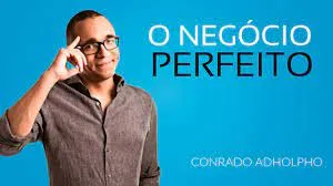 Capa: Baixar O Negocio Perfeito Conrado Adolpho: Domine Seu Empreendimento