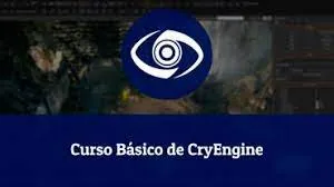Capa: Curso CryEngine: Baixar Agora Completo + Bônus!