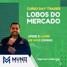 Curso Muniz Trader: Método Lucrativo e Transparente