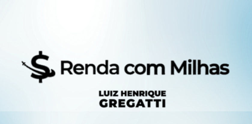Treinamento Renda com Milhas Luiz Gregatti - Lucrando com Milhas Aéreas