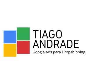 Curso Google Ads para Dropshipping - Thiago Andrade: Domine o Tráfego Pago para Vendas Diárias