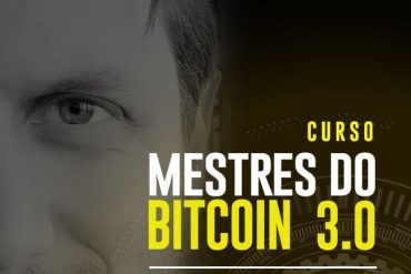 Curso Mestres do Bitcoin 3.0 por Augusto Backes - Domine Criptomoedas