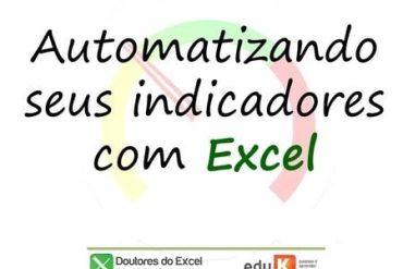 Curso de Excel para Automação de Indicadores com Daniel Tadeu Delgado - Download
