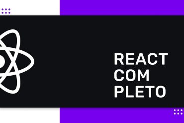 Curso React Completo Origamid com André Rafael - Desenvolvimento Web Reativo