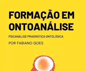 Psicanálise Pragmática Ontológica 1º Ciclo - Formação de Ontoanalistas