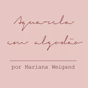 Curso Aquarela em Algodão com Mariana Weigand: Técnicas, Materiais e Projetos para Baixar