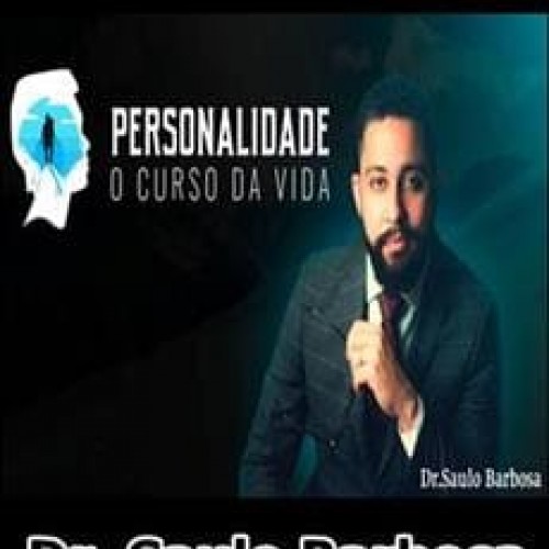 Capa do curso 'Personalidade: O Curso da Vida' com Dr. Saulo Barbosa, mostrando equilíbrio emocional e autoconfiança.