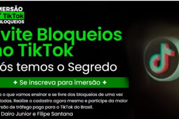 Imersão TikTok Ads Sem Bloqueio por Felipe Santana e Dairo Jr - Curso Completo