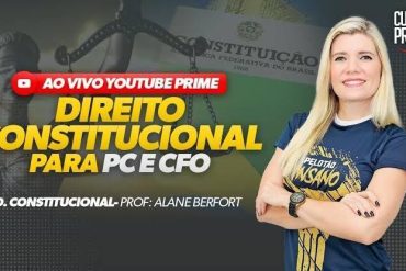 Curso de Direito Constitucional para PC e CFO com a Professora Alane Berfort em formato digital para download